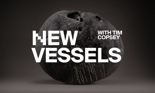 NEW VESSELS WITH TIM COPSEY