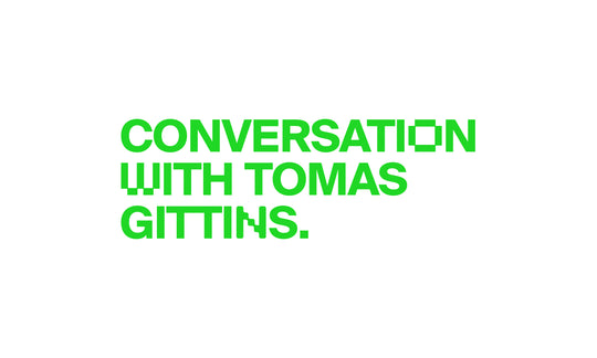 A conversation with Tomas Gittins