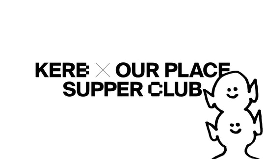 KERB x Our Place Supper Club