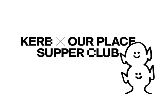 KERB x Our Place Supper Club